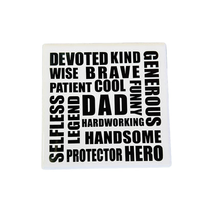 Black & White Square Coaster with words about Dad