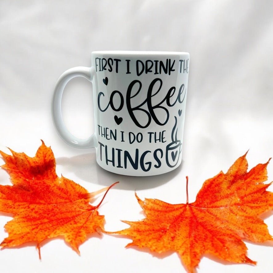 JenDore First I Drink Coffee then I Do Things / 7 Cities Hampton Roads 12 oz. Ceamic Mug