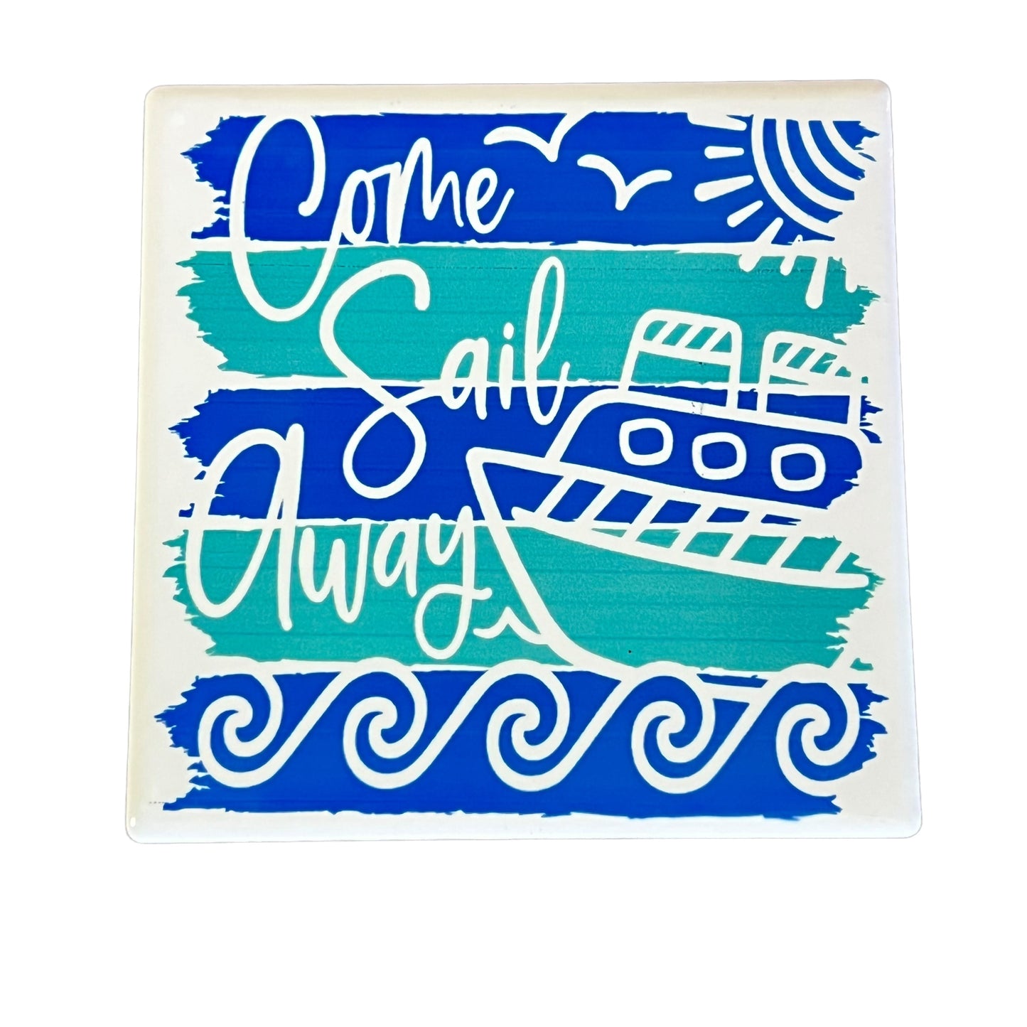 JenDore " Come Sail With Me " Blue Teal Nautical Themed Square Ceramic Coaster