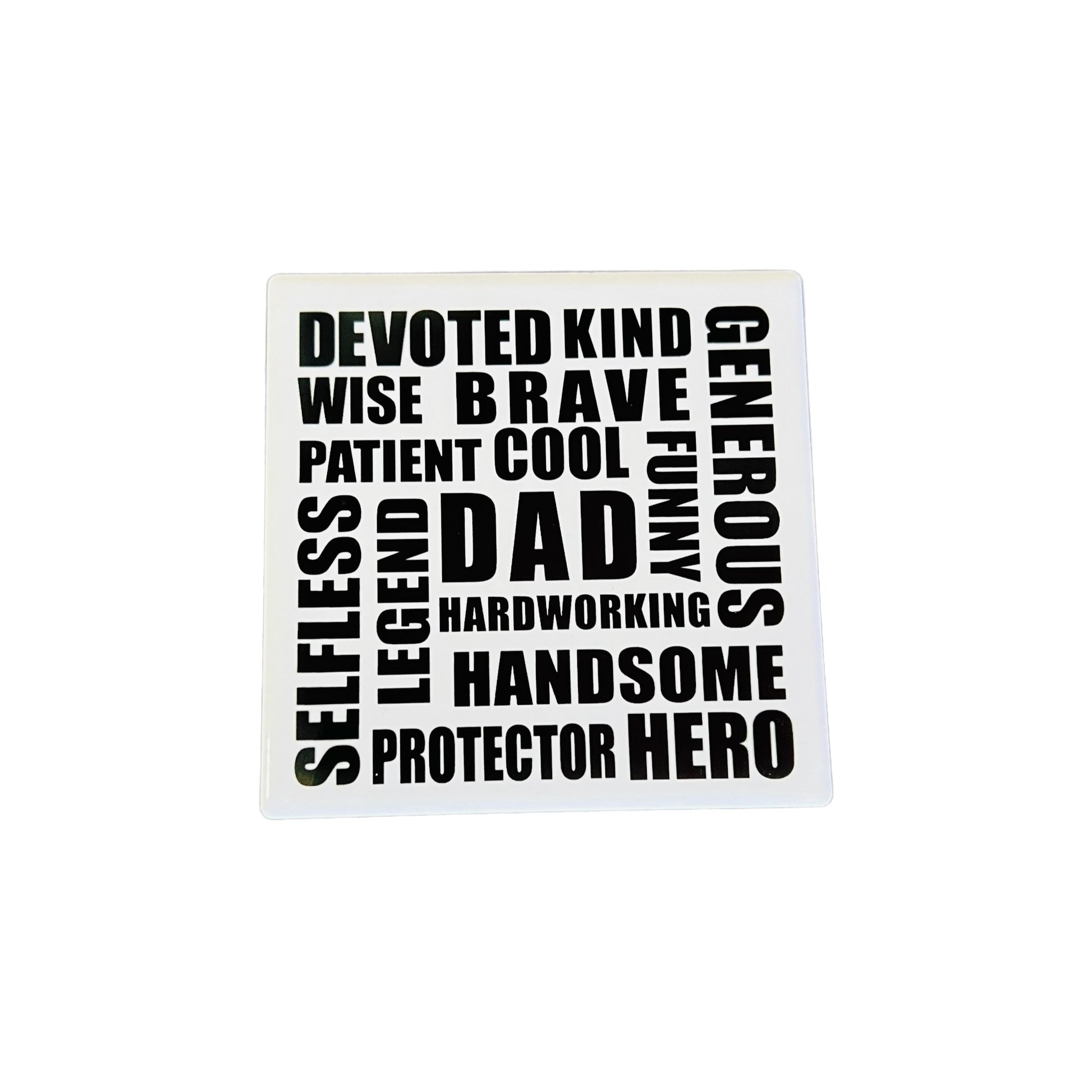 Black & White Square Coaster with words about Dad