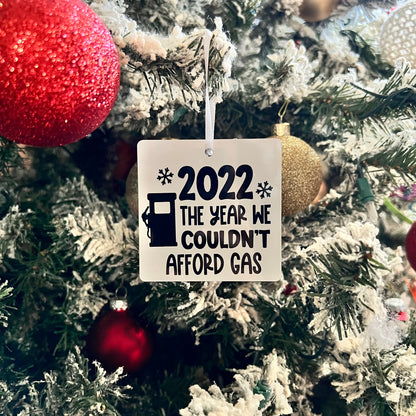 JenDore Handmade "2022 The Year We Couldn't Afford Gas" Wooden Christmas Holiday Ornament